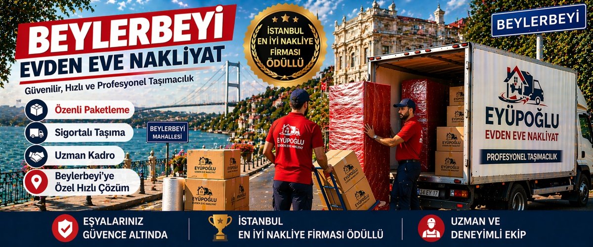 beylerbeyi evden eve nakliyat hizmeti sigortalı asansörlü ev taşıma