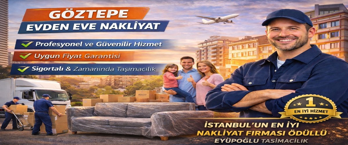 göztepe evden eve nakliyat hizmeti