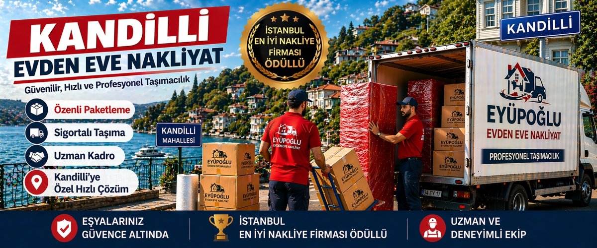 kandilli evden eve nakliyat hizmeti sigortalı marangozlu ev taşıma hizmeti