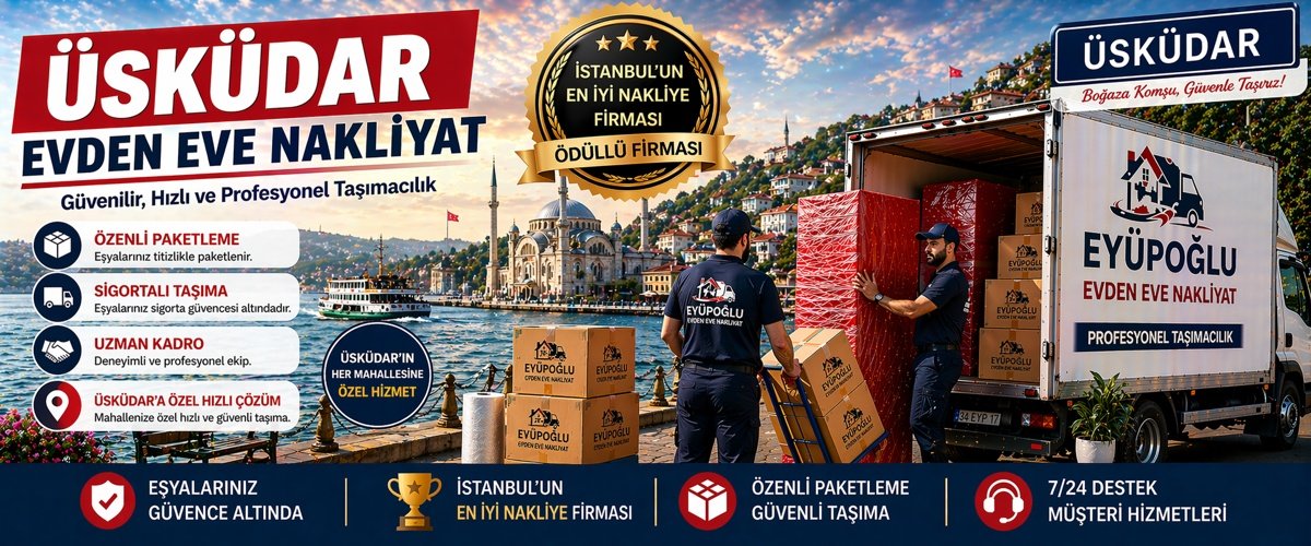 Üsküdar evden eve nakliyat hizmeti sigortalı ve asansörlü ev taşıma