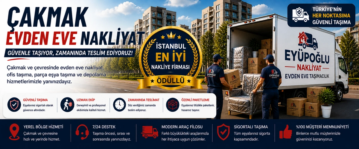 Çakmak evden eve nakliyat hizmetinde profesyonel ve güvenli ev taşıma süreci