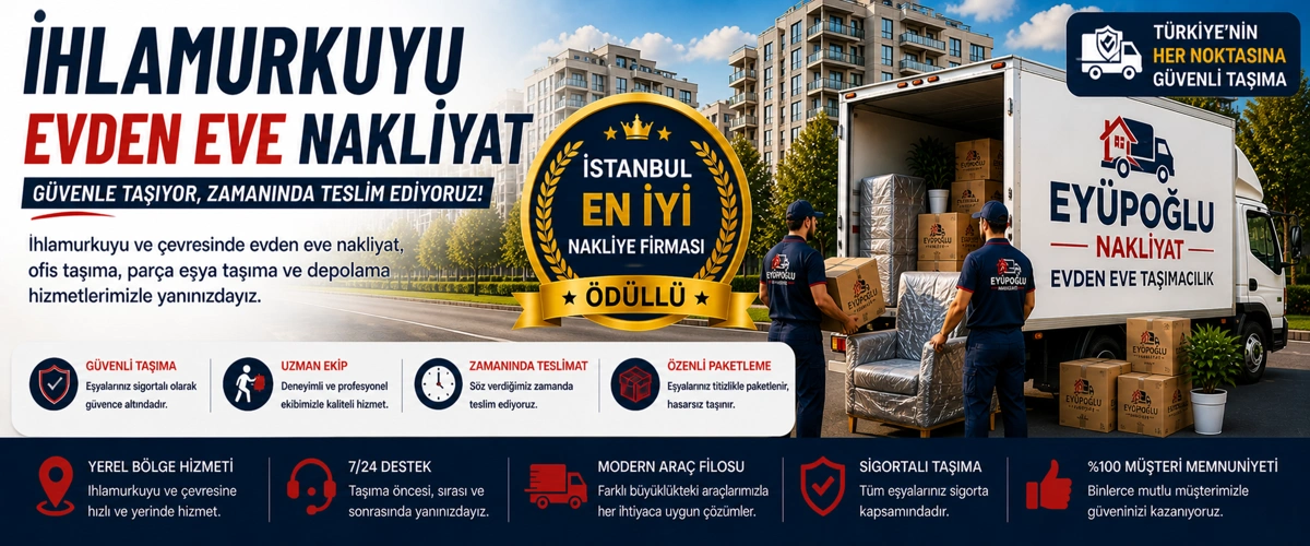 Ihlamurkuyu evden eve nakliyat hizmetinde profesyonel ve güvenli ev taşıma süreci