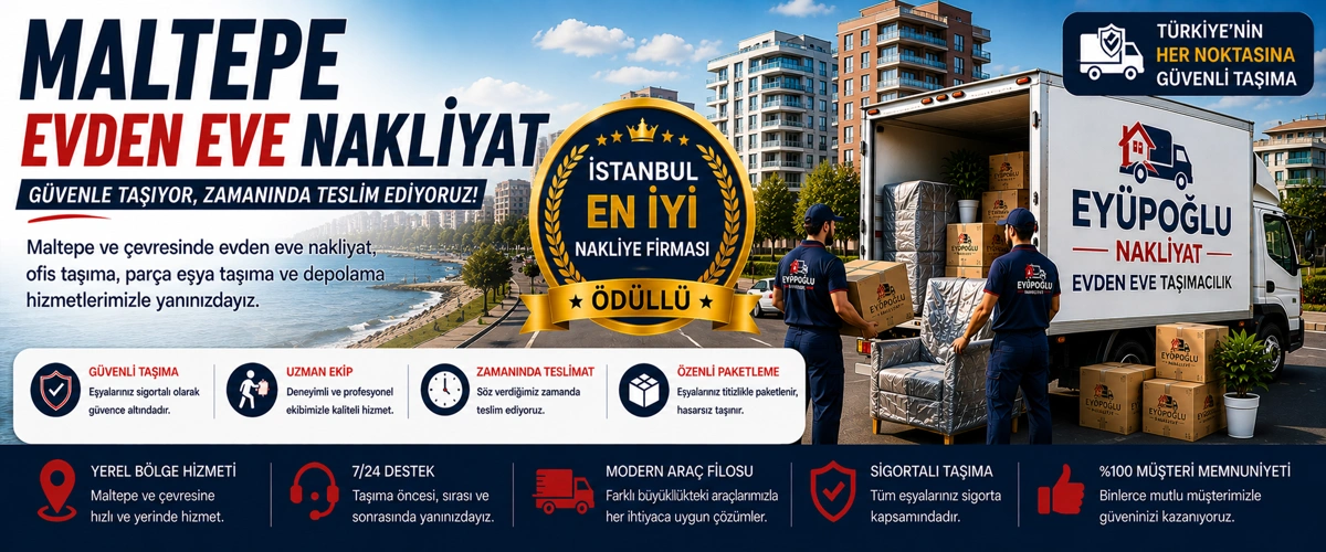 Maltepe evden eve nakliyat hizmetinde profesyonel ve güvenli ev taşıma süreci