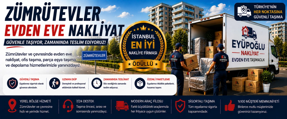 Zümrütevler evden eve nakliyat hizmetinde profesyonel ve güvenli ev taşıma süreci